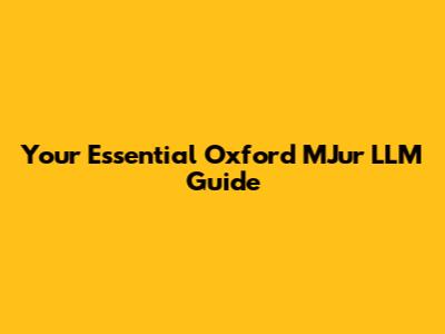Your Essential Oxford MJur LLM Guide