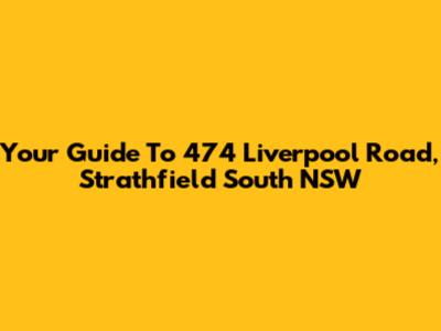 Your Guide To 474 Liverpool Road, Strathfield South NSW
