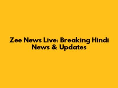 Zee News Live: Breaking Hindi News & Updates