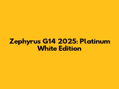 Zephyrus G14 2025: Platinum White Edition