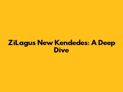 ZiLagu's New Kendedes: A Deep Dive