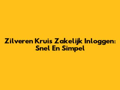 Zilveren Kruis Zakelijk Inloggen: Snel En Simpel