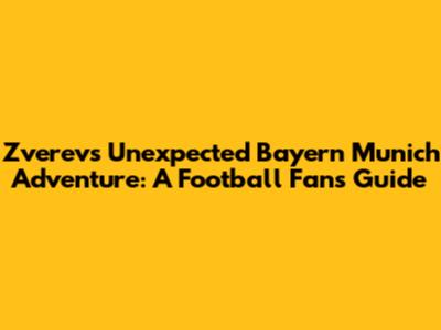 Zverev's Unexpected Bayern Munich Adventure: A Football Fan's Guide