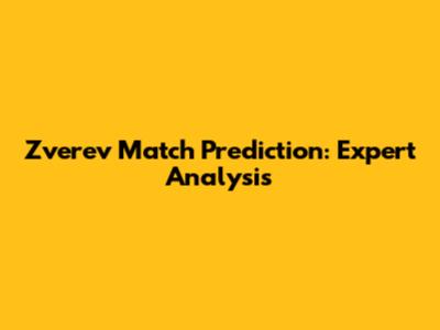 Zverev Match Prediction: Expert Analysis